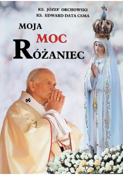 Moja moc Różaniec