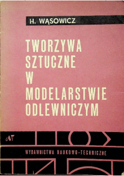 Tworzywa sztuczne w modelarstwie odlewniczym