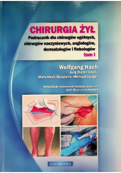 Chirurgia żył Podręcznik Tom 1