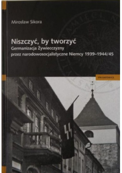 Niszczyć, by tworzyć