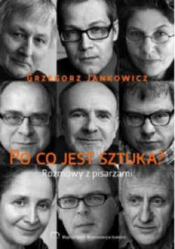 Po co jest sztuka Rozmowy z pisarzami Część 2