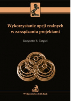 Wykorzystanie opcji realnych w zarządzaniu projektami