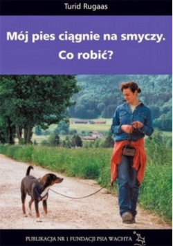 Mój pies ciągnie na smyczy Co robić