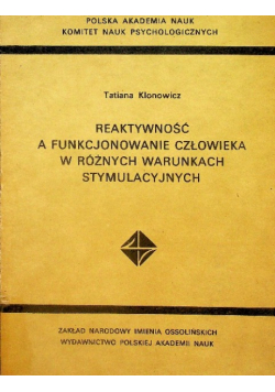 Reaktywność a funkcjonowanie człowieka w różnych warunkach stymulacyjnych