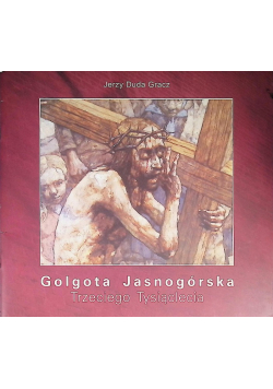 Golgota Jasnogórska Trzeciego Tysiąclecia