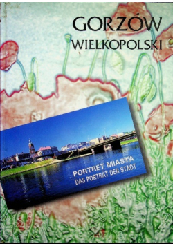 Gorzów Wielkopolski portret miasta