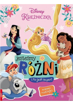 Disney Księżniczki. Jesteśmy różni i to jest super