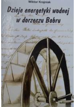 Dzieje energetyki wodnej w dorzeczu Bobru