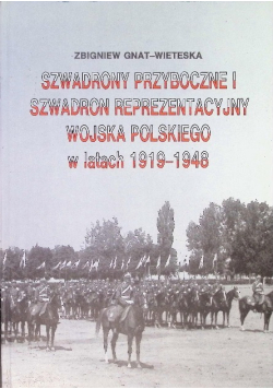 Szwadrony przyboczne i szwadron reprezentacyjny Wojska Polskiego w latach 1919 - 1948