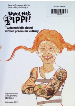 Uwolnić Pippi! Twórczość dla dzieci wobec przemian kultury