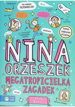 Megatropicielka Zagadek. Nina Orzeszek