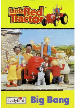 Big Bang Little Red Tractor