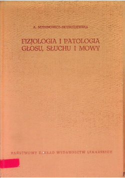 Fizjologia i patologia głosu słuchu i mowy