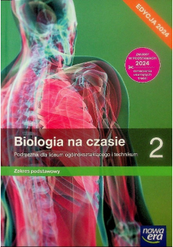 Biologia 2 Biologia na czasie Podręcznik dla liceum i technikum Zakres podstawowy