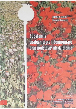 Substancje uzależniające i dopingujące oraz podstawy ich działania