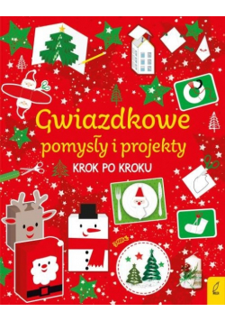 Gwiazdkowe pomysły i projekty krok po kroku