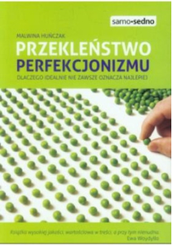 Przekleństwo perfekcjonizmu