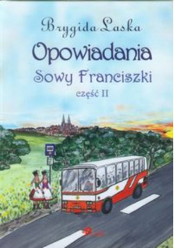 Opowiadania Sowy Franciszki Część 2