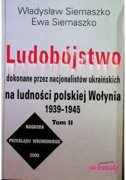 Ludobójstwo dokonane przez nacjonalistów ukraińskich Tom 2