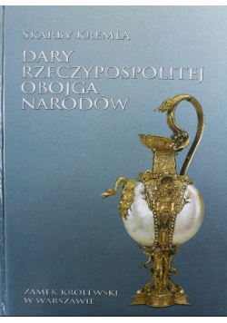 Skarby Kremla Dary Rzeczypospolitej Obojga Narodów
