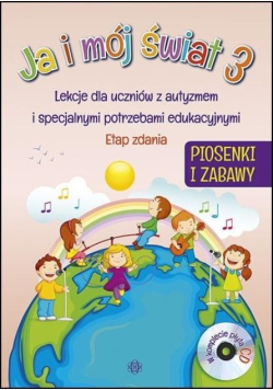 Ja i mój świat lekcje dla uczniów z autyzmem i specjalnymi potrzebami edukacyjnymi etap zdania Część 3