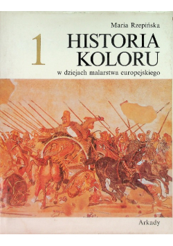 Historia koloru w dziejach malarstwa europejskiego Tom 1