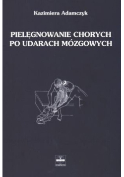 Pielęgnowanie chorych po udarach mózgowych