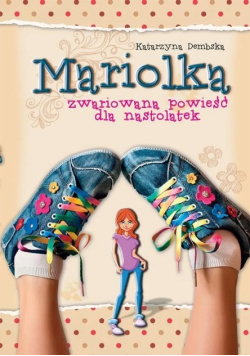 Mariolka Zwariowana powieść dla nastolatek