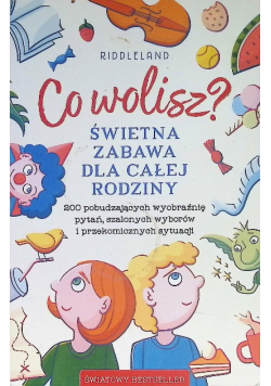 Co wolisz? Świetna zabawa dla całej rodziny