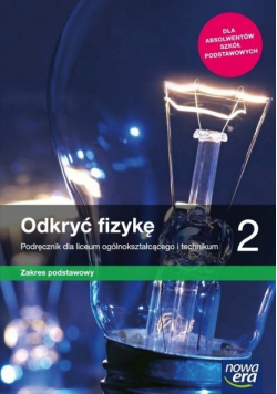 Odkryć fizykę 2 Podręcznik dla liceum i technikum Zakres podstawowy