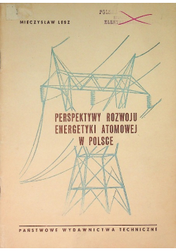 Perspektywy rozwoju energetyki atomowej w Polsce