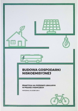 Budowa gospodarki niskoemisyjnej praktyka na poziomie lokalnym w Polsce i Niemczech