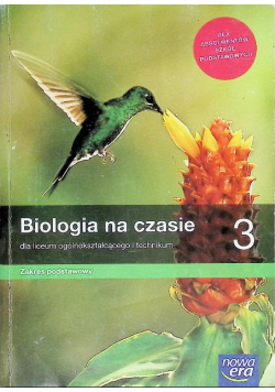 Biologia na czasie 3 Podręcznik dla liceum ogólnokształcącego i technikum Zakres podstawowy
