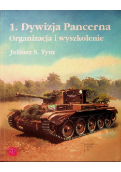 1. Dywizja Pancerna Organizacja i wyszkolenie