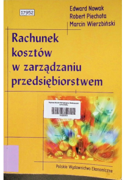Rachunek kosztów w zarządzaniu przedsiębiorstwem