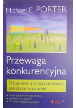 Przewaga konkurencyjna Osiąganie i utrzymywanie lepszych wyników