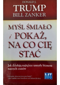 Myśl śmiało i pokaż na co cię stać