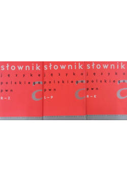 Słownik języka polskiego pwn R-Z/Słownik języka polskiego pwn L-P/Słownik języka polskiego pwn R-K