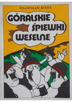 Góralskie śpiewki weselne