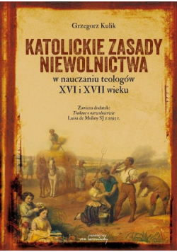 Katolickie zasady niewolnictwa w nauczaniu teologów