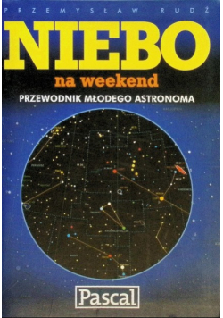 Niebo na weekend Przewodnik młodego astronoma