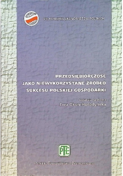 Przedsiębiorczość jako niewykorzystane źródło sukcesu polskiej gospodarki