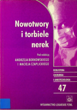 Nowotwory i torbiele nerek