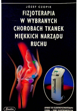 Fizjoterapia w wybranych chorobach tkanek miękkich narządu ruchu