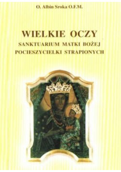 Wielkie oczy sanktuarium Matki Bożej pocieszycielskiej strapionych