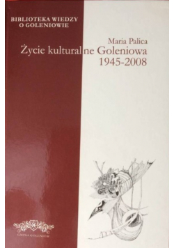 Życie kulturalne goleniowa 1945 - 2008