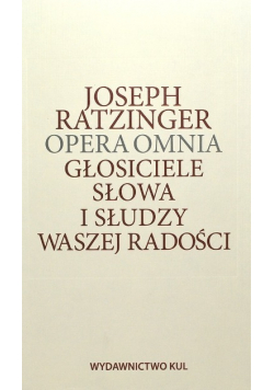 Opera Omnia Głosiciele słowa i słudzy waszej radości