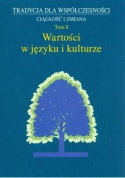 Tradycja dla Współczesności Ciągłość i zmiana Tom 8