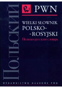 Wielki słownik polsko - rosyjski