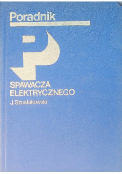 Poradnik spawacza elektrycznego